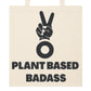 Unisex - 'PLANT BASED BADASS' - Biodegradable raw organic cotton tote bag