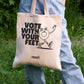 VOTE WITH YOUR FEET TOTE