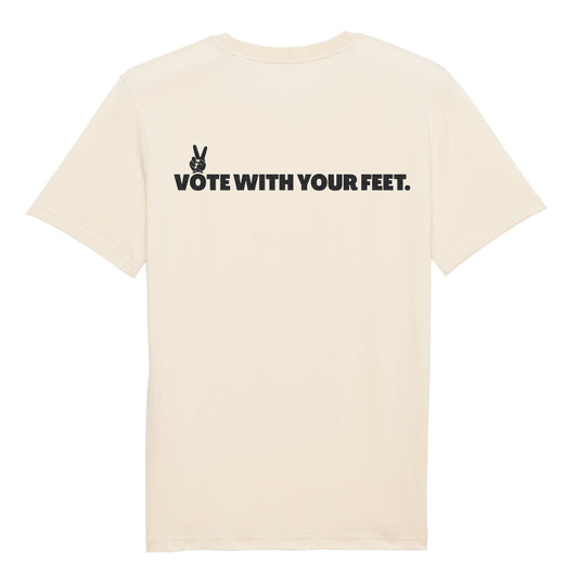 Unisex - 'VOTE WITH YOUR FEET' - Biodegradable raw organic cotton T-shirt
